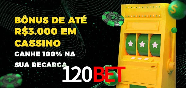 120Bet melhor bônus de depósito